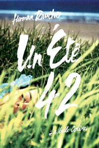 Un été 42 - Raucher Herman ; Rosenthal Renée