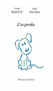 L'os perdu ; dix histoires pour chiens - Raucy Claude