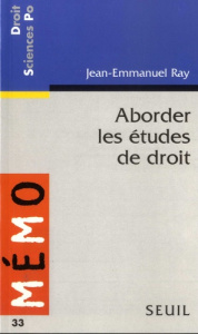 Aborder les études de droit - Ray Jean-Emmanuel