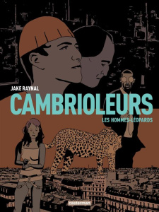 Cambrioleurs Tome 2 : Les hommes-léopards - Raynal Jake