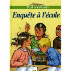 Paul et Colombe Tome 10 : Enquête à l'école - Raynaud de Prigny Marion
