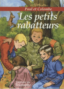 Paul et Colombe Tome 7 : Les petits rabatteurs - Raynaud de Prigny Marion