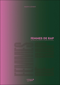 Femmes de rap. Leur parcours, leur parole et ce qu'elles m'ont transmis - Rebecca Thomas