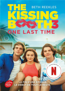 The Kissing Booth Tome 3 : One last time - Reekles Beth ; Hébert Brigitte