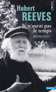Je n'aurai pas le temps. Mémoires - Reeves Hubert