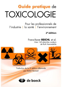 Guide pratique de toxicologie. Pour les professionnels de l'industrie, la santé, l'environnement, 2e - Reichl Franz-Xavier ; Perraud Robert ; Hammelehle