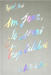 Un jour, je serai trop célèbre - Reid Raziel ; Barbe-Girault Patricia