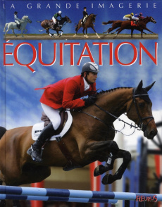 Equitation - Reinig Patricia ; Delaroche Jack ; Cabald Didier