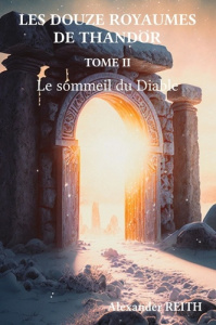 Les douze royaumes de Tandhör Tome 2 : Le sommeil du Diable - Reith Alexander