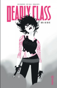 Deadly Class Tome 4 : Die for Me - Remender Rick ; Craig Wes ; Boyd Jordan ; Rivière