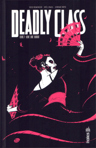 Deadly Class Tome 7 : Love Like Blood - Remender Rick ; Craig Wes ; Boyd Jordan ; Rivière