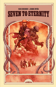 Seven to Eternity - Integrale - Remender Rick ; Opena Jerome
