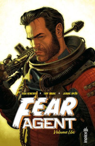 Fear Agent - Intégrale Tome 1 - Remender Rick ; Moore Tony ; Opena Jérôme