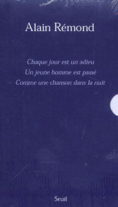 Alain Rémond coffret 3 volumes : Chaque jour est un adieu. Un jeune homme est passé. Comme une chans - Rémond Alain