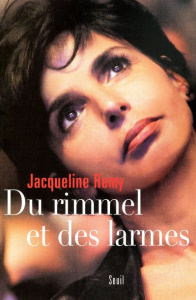 Du rimmel et des larmes - Remy Jacqueline