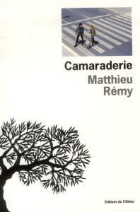 Camaraderie - Rémy Matthieu