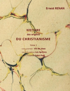 Histoire des origines du christianisme. Tome 1 - Renan Ernest