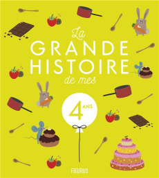 La grande histoire de mes 4 ans - Renaud Claire ; Guérin Virginie