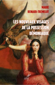 Les nouveaux visages de la possession démoniaque. Clinique des nuits de l'esprit - Renaud-Trémelot Marie