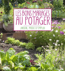 Les bons mariages au potager - Renault Laurent