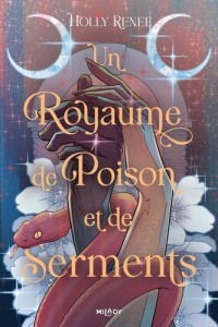 L'étoile et l'ombre Tome 3 : Un royaume de poison et de serments - Renee Holly ; Sauvage Marguerite ; Arnaud Louise