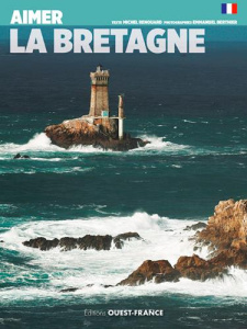 Aimer la Bretagne - Renouard Michel ; Berthier Emmanuel