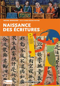 Naissance des écritures - Renouard Michel ; Pottier Marie-Hélène