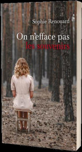 On n'efface pas les souvenirs - Renouard Sophie