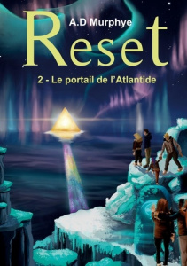 Reset tome 2. Le portail de l atlantide - Murphye Ad