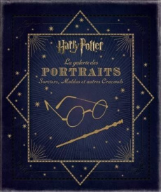 Harry Potter, La galerie des portraits. Sorciers, Moldus et autres Cracmols - Revenson Jody