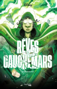 Rêves et cauchemars. Encanto La fantastique famille Madrigal - Segura Alex ; Laget Laurent