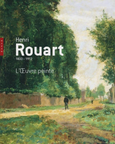 Henri Rouart (1833-1912). L'Oeuvre peinte - Rey Jean-Dominique ; Distel Anne