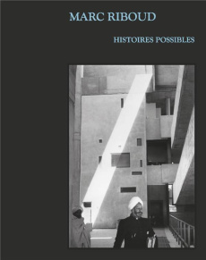 Histoires possibles - Riboud Marc ; Makariou Sophie ; Durret Lorène ; Es
