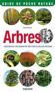 Arbres. Observer et reconnaître 40 espèces de nos régions - Richin David
