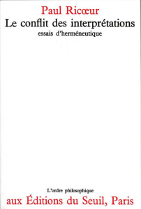 LE CONFLIT DES INTERPRETATIONS. Essai d'hermeutique - Ricoeur Paul