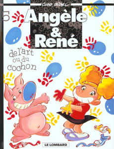 Angèle & René Tome 5 : De l'art ou du cochon - Ridel Curd