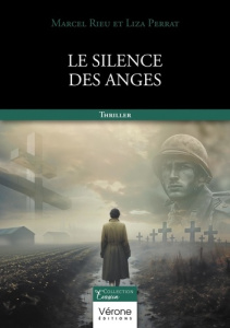 Le silence des anges - Rieu Marcel ; Perrat Liza