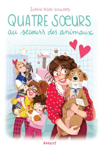 Quatre soeurs Tome 16 : Quatre soeurs au secours des animaux - Rigal-Goulard Sophie