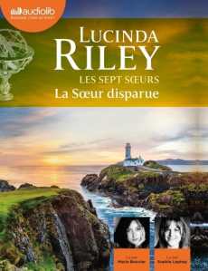 Les sept soeurs Tome 7 : La Soeur disparue. 2 CD audio MP3 - Riley Lucinda ; Bouvier Marie ; Lephay Sophie ; Du