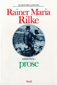 Oeuvres. Volume 1, Prose - Rilke Rainer Maria ; Man Paul de