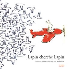 Lapin cherche Lapin - Rinck Marancke ; Van der Linden Martijn ; Fort Cam