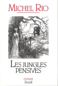 Les jungles pensives - Rio Michel