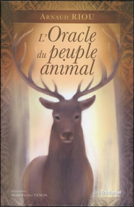 L'Oracle du peuple animal. Contient 1 livre et 50 cartes - Riou Arnaud ; Venon Marie-France