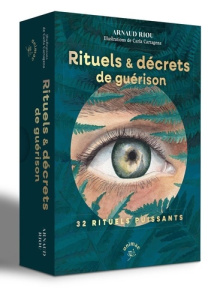 Rituels et décrets de guérison. 32 rituels puissants - Riou Arnaud ; Cartagena Carla