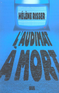 L'Audimat à mort - Risser Hélène