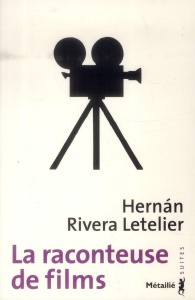 La raconteuse de films - Rivera Letelier Hernan ; Hausberg Bertille
