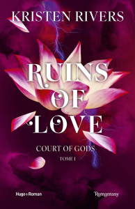 Court of Gods Tome 1 : Ruins of love - Rivers Kristen