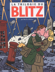 La trilogie du Blitz. Blitz, Underground, Blackout - RIVIERE FRANCOIS