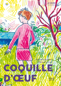 Coquille d'oeuf. Avec une affiche à collectionner - Rivières Florence ; Le Cam Hélène