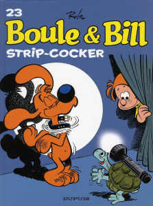 Boule et Bill Tome 23 : Strip-cocker - Roba Jean